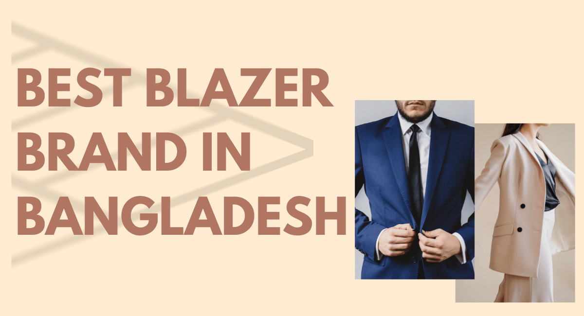 Best Blazer Brand in Bangladesh