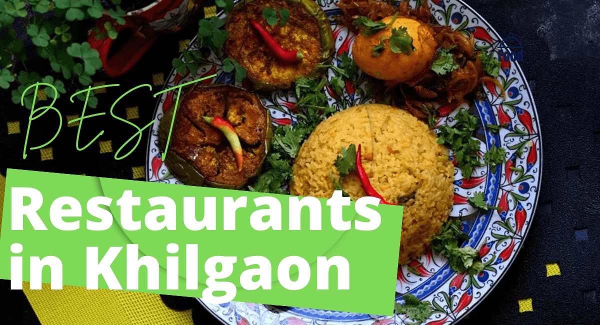 best restaurants in khilgaon