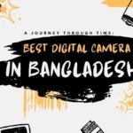 Best Digital Camera in Bangladesh (2025) – Top Picks for Every Photographer