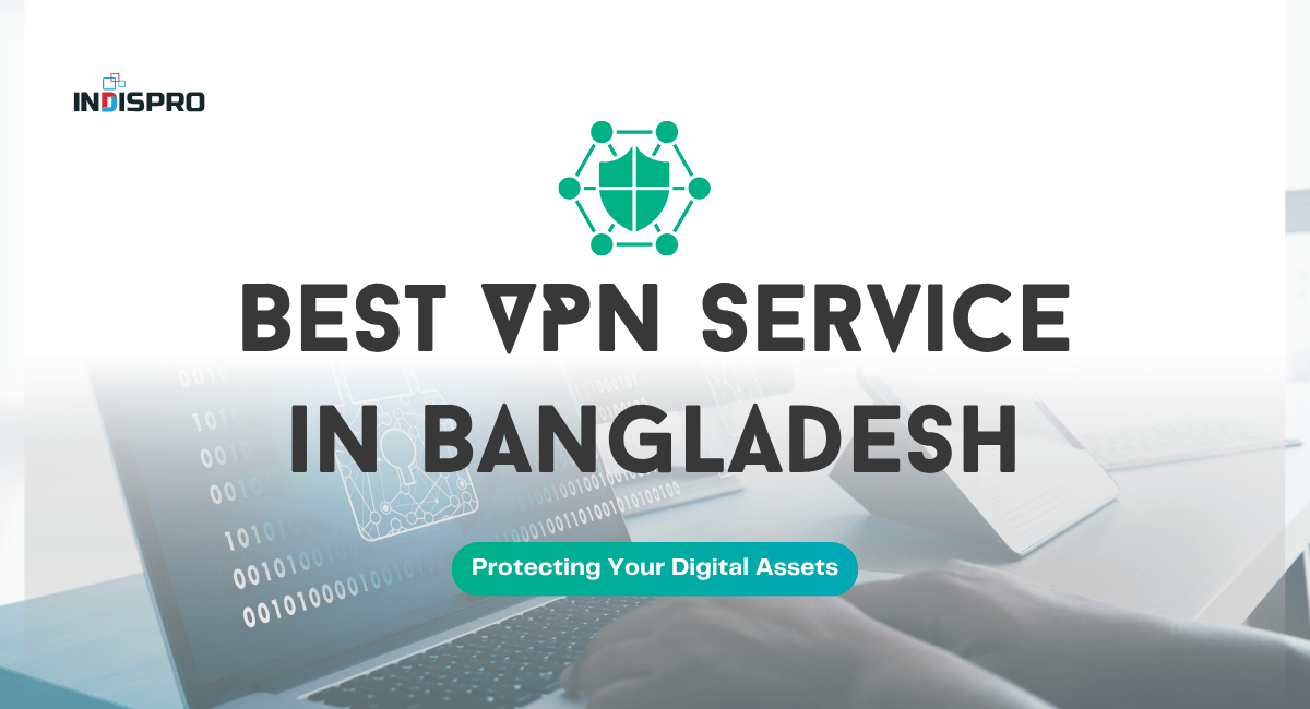 Best VPN Service in Bangladesh