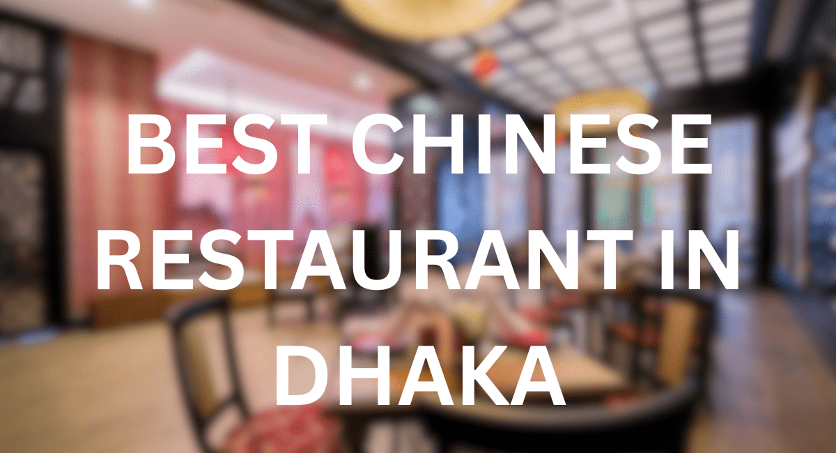 best chinese restaurant in dhaka