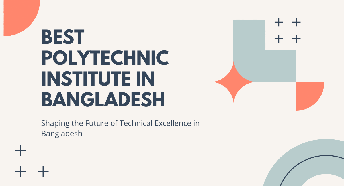 best polytechnic institute in bangladesh