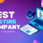 Best Hosting Company in Bangladesh (2025) – Top Picks for Reliable Web Hosting
