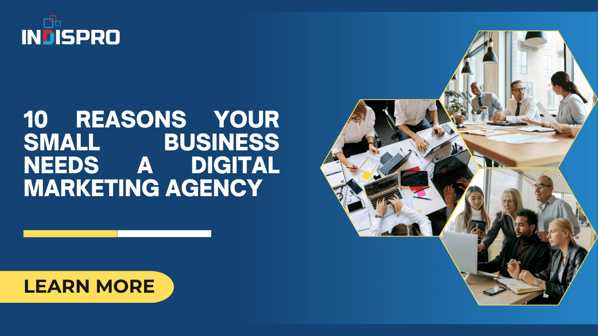 10 Reasons Your Small Business Needs a Digital Marketing Agency