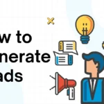 How to Generate Leads Online Without Wasting Time or Budget