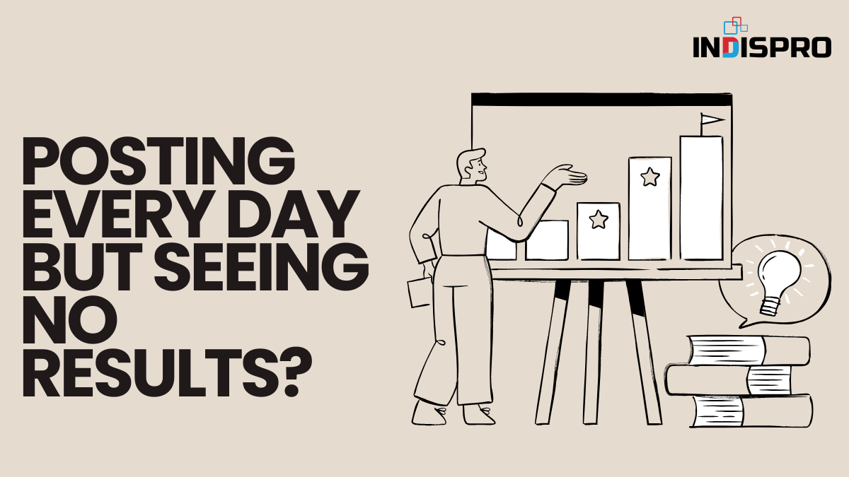 Posting every day but seeing no results